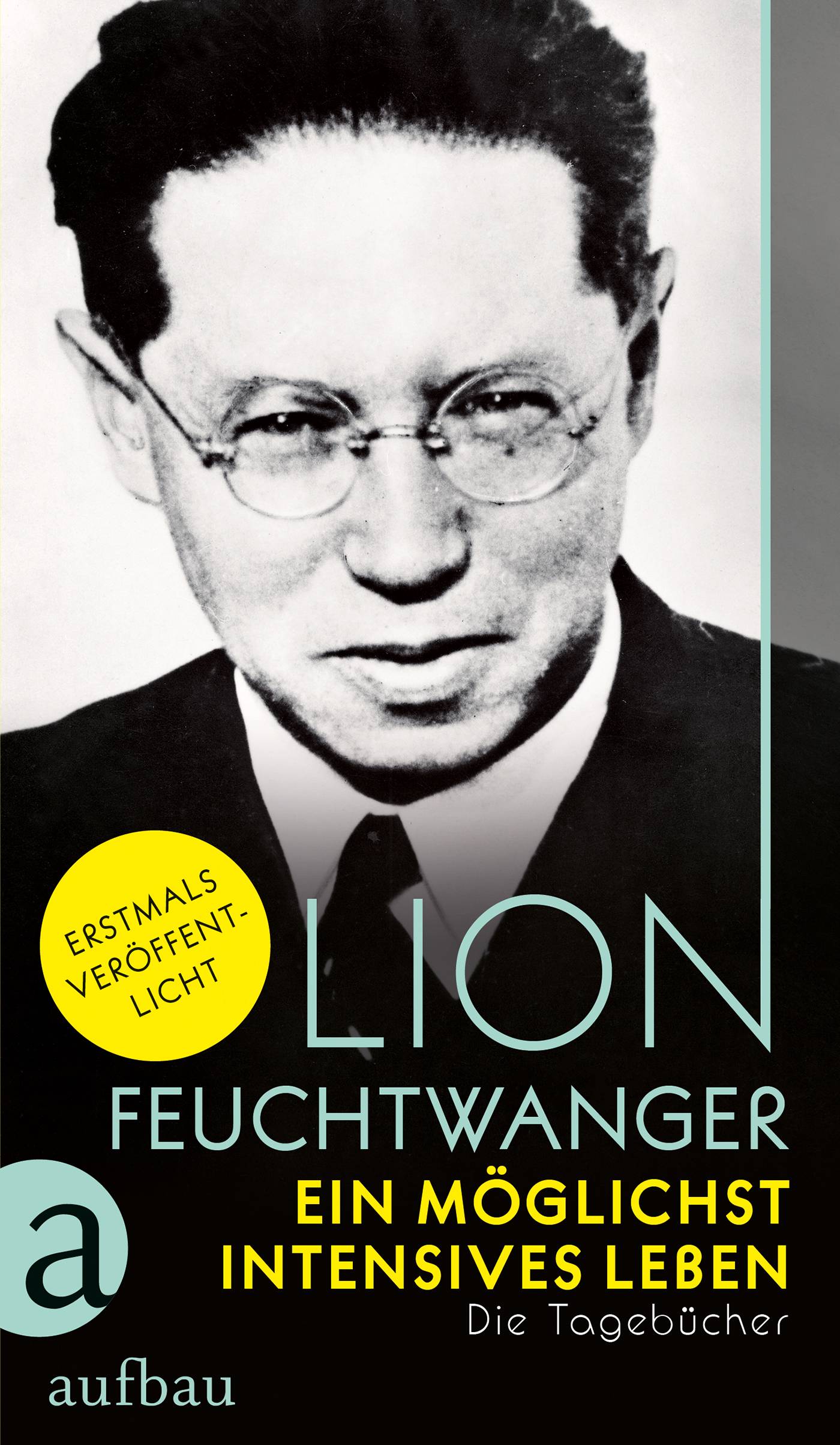 Ein möglichst intensives Leben Die Tagebücher
