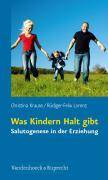 Was Kindern Halt gibt Salutogenese in der Erziehung