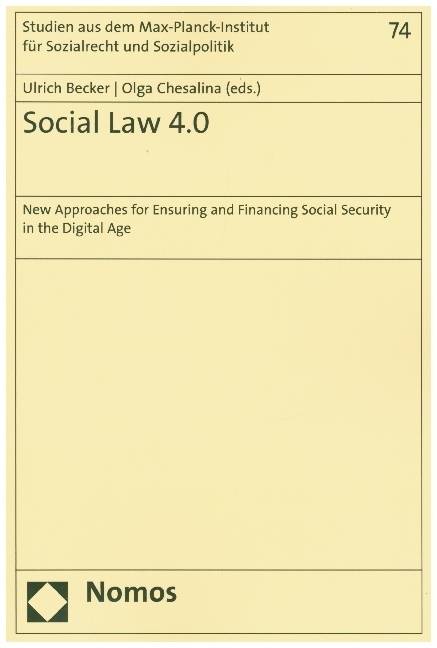 Social Law 4.0 New Approaches for Ensuring and Financing Social Security in the Digital Age