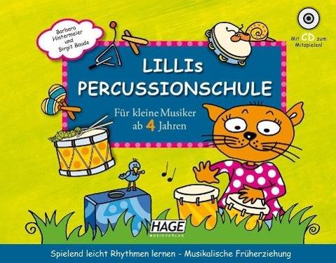 Lillis Percussionschule, mit Audio-CD Spielend leicht Rhythmen lernen - Musikalische Früherziehung