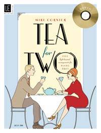 Tea for Two, für Klavier zu 4 Händen mit Audio-CD CD enthält je eine PLAY ALONG Version für den Primo- wie auch für den Secondo-Spieler