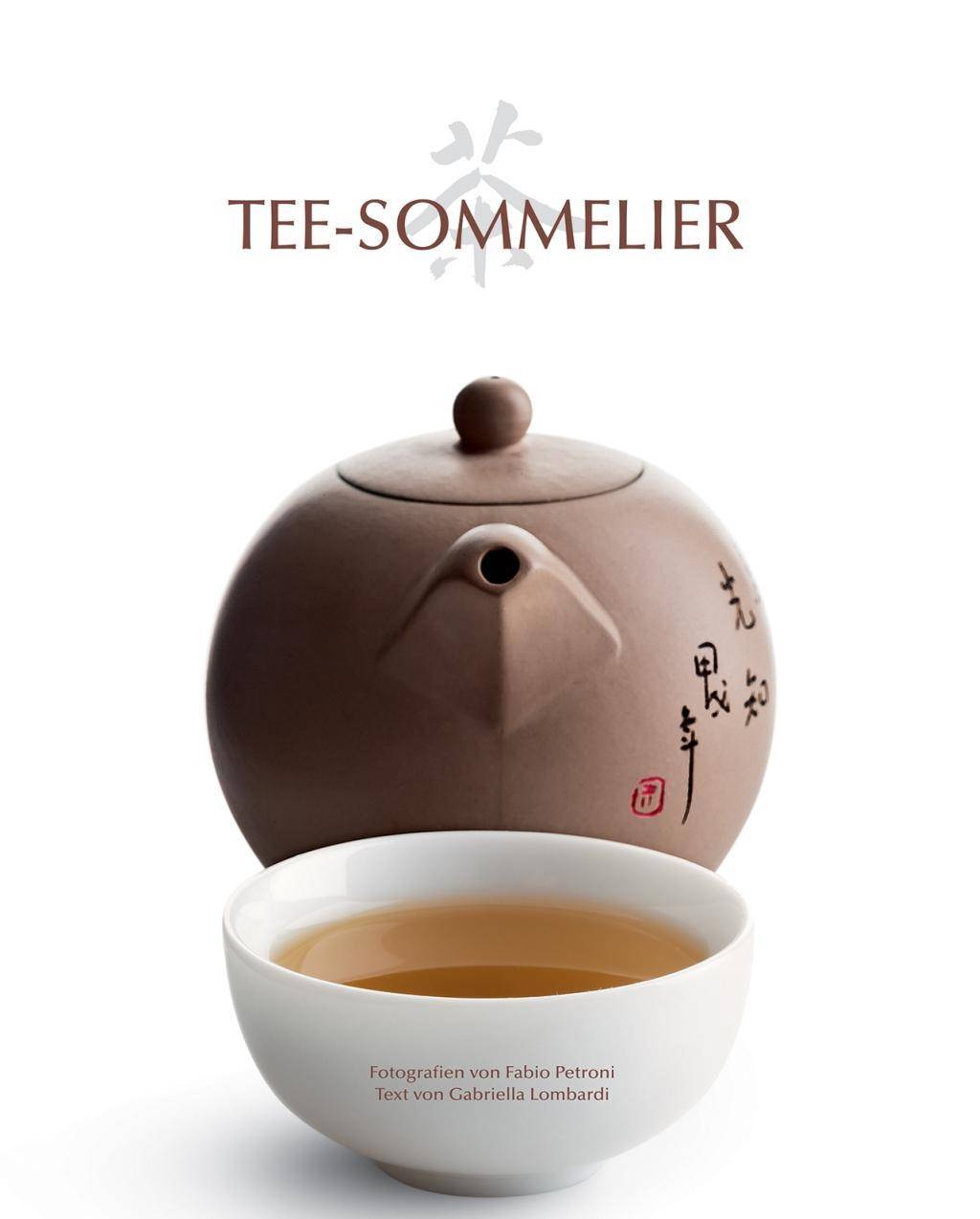 Tee-Sommelier Eine Reise durch die Kulturgeschichte des Tees