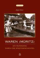 Waren (Müritz) Ein Rundgang durch die Stadt(geschichte)