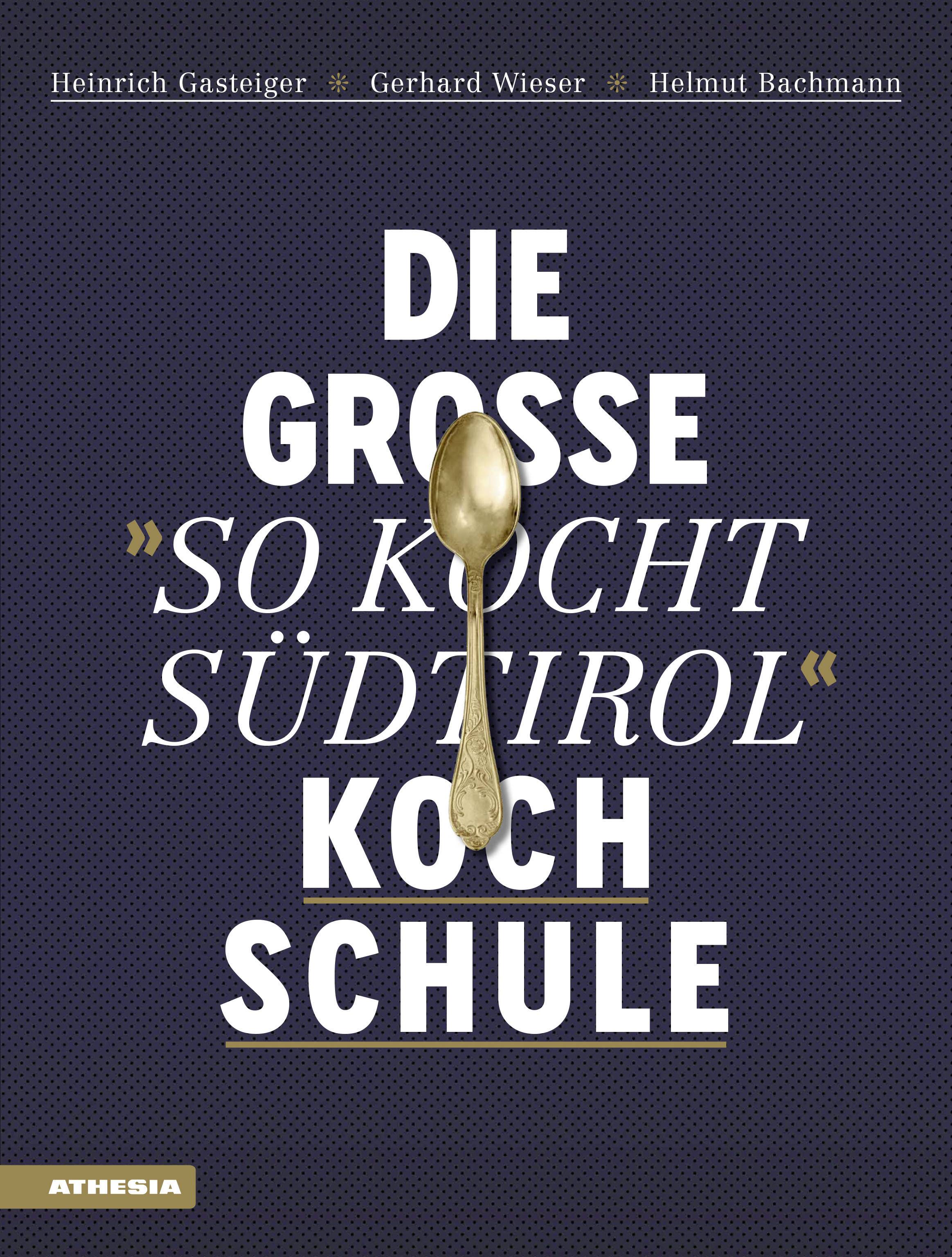 Die große So kocht Südtirol-Kochschule So genießt Südtirol, Ausgezeichnet mit dem Sonderpreis der GAD (Gastronomische Akademie Deutschlands e.V