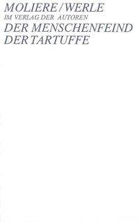 Der Menschenfeind. Der Tartuffe Übertr. v. Simon Werle
