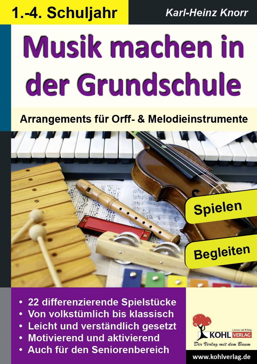 Musik machen in der Grundschule Arrangements für Orff- & Melodieinstrumente
