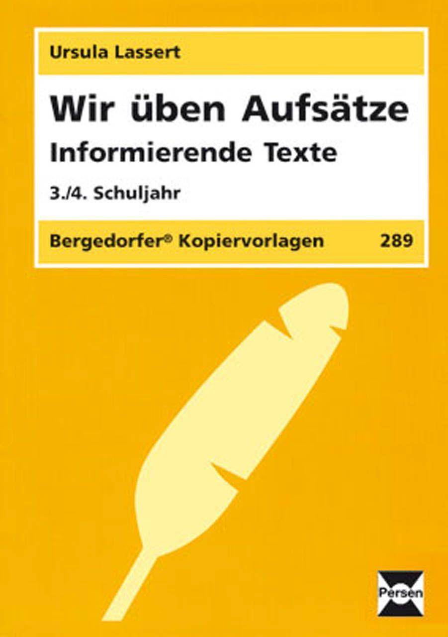 Wir üben Aufsätze - Informierende Texte 3. und 4. Klasse