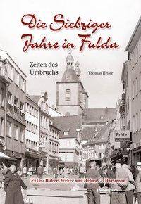 Die Siebziger Jahre in Fulda Zeiten des Umbruchs