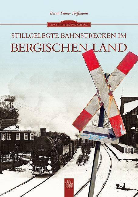 Stillgelegte Bahnstrecken im Bergischen Land Auf Schienen unterwegs