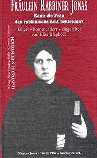 Fräulein Rabbiner Jonas Kann die Frau das rabbinische Amt bekleiden?