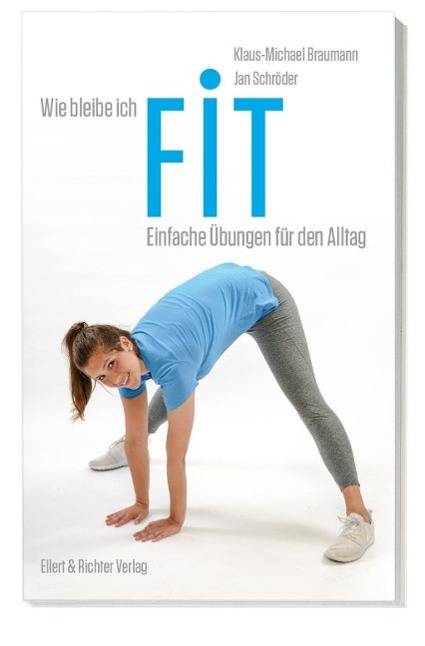 Wie bleibe ich fit Einfache Übungen für den Alltag
