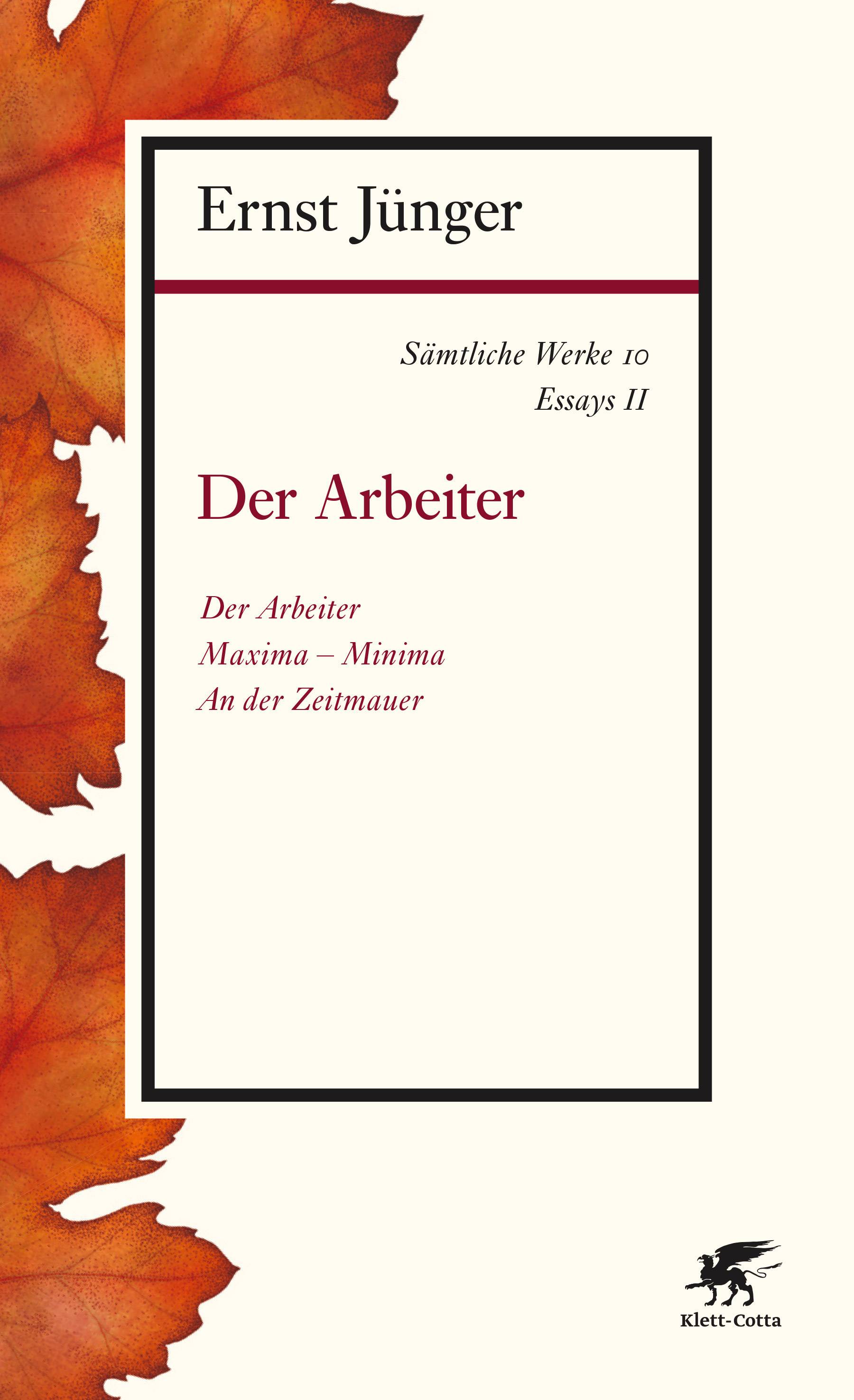 Sämtliche Werke - Band 10 Essays II: Der Arbeiter