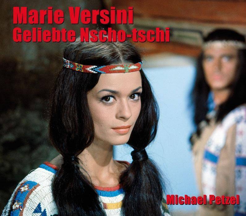 Marie Versini - Geliebte Nscho-tschi Bilder ihres Lebens