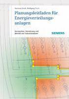 Planungsleitfaden für Energieverteilungsanlagen Konzeption, Umsetzung und Betrieb von Industrienetzen