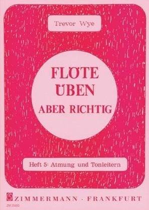 Flöte üben - aber richtig. H.5 Atmung und Tonleitern