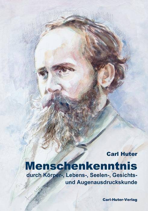 Menschenkenntnis durch Körper-, Lebens-, Seelen-, Gesichts- und Augenausdruckskunde