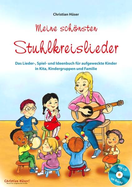 Meine schönsten Stuhlkreislieder, mit Audio-CD Das Lieder-, Spiel- und Ideenbuch für aufgeweckte Kinder in Kita, Kindergruppen und Familie