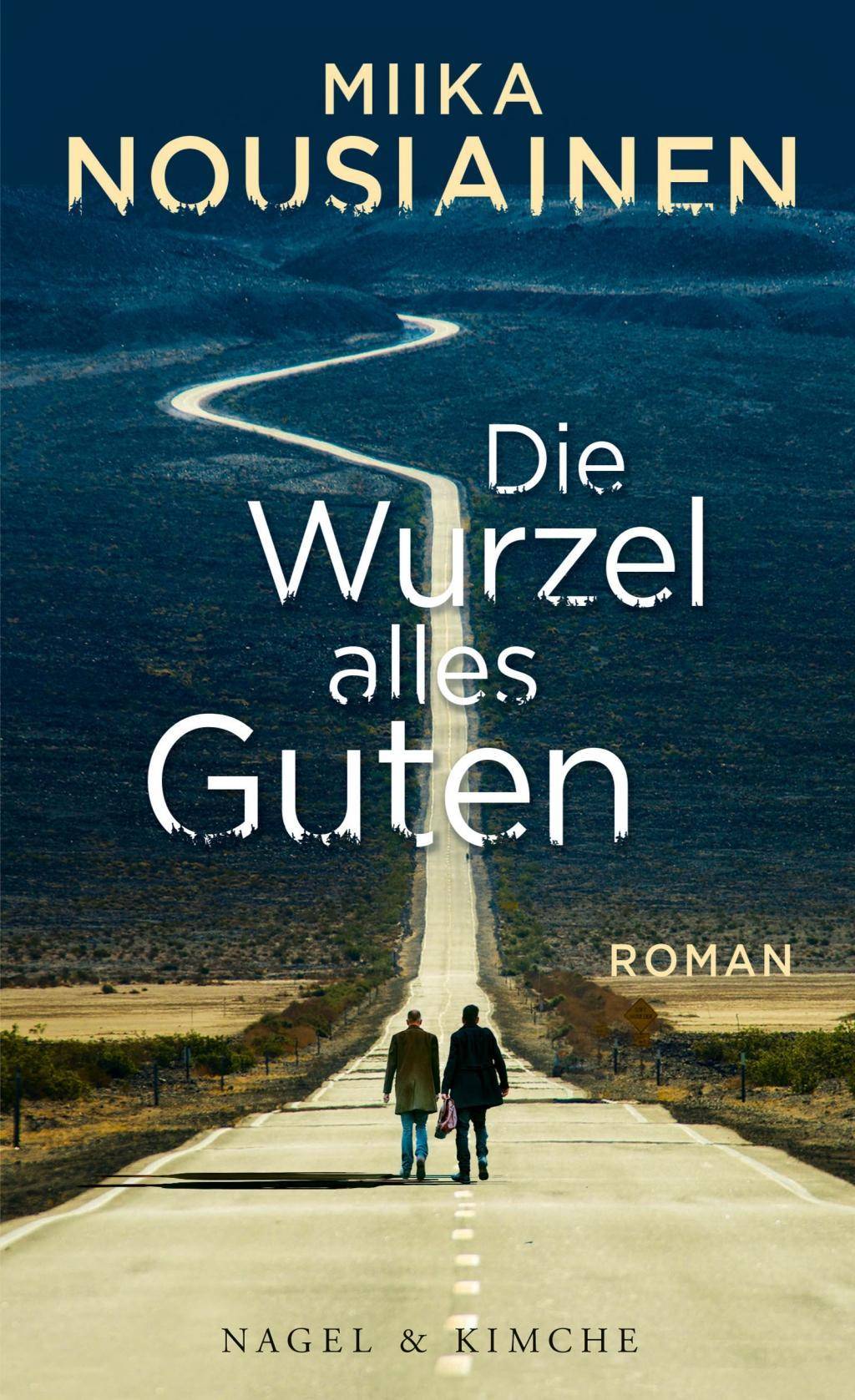 Die Wurzel alles Guten Roman