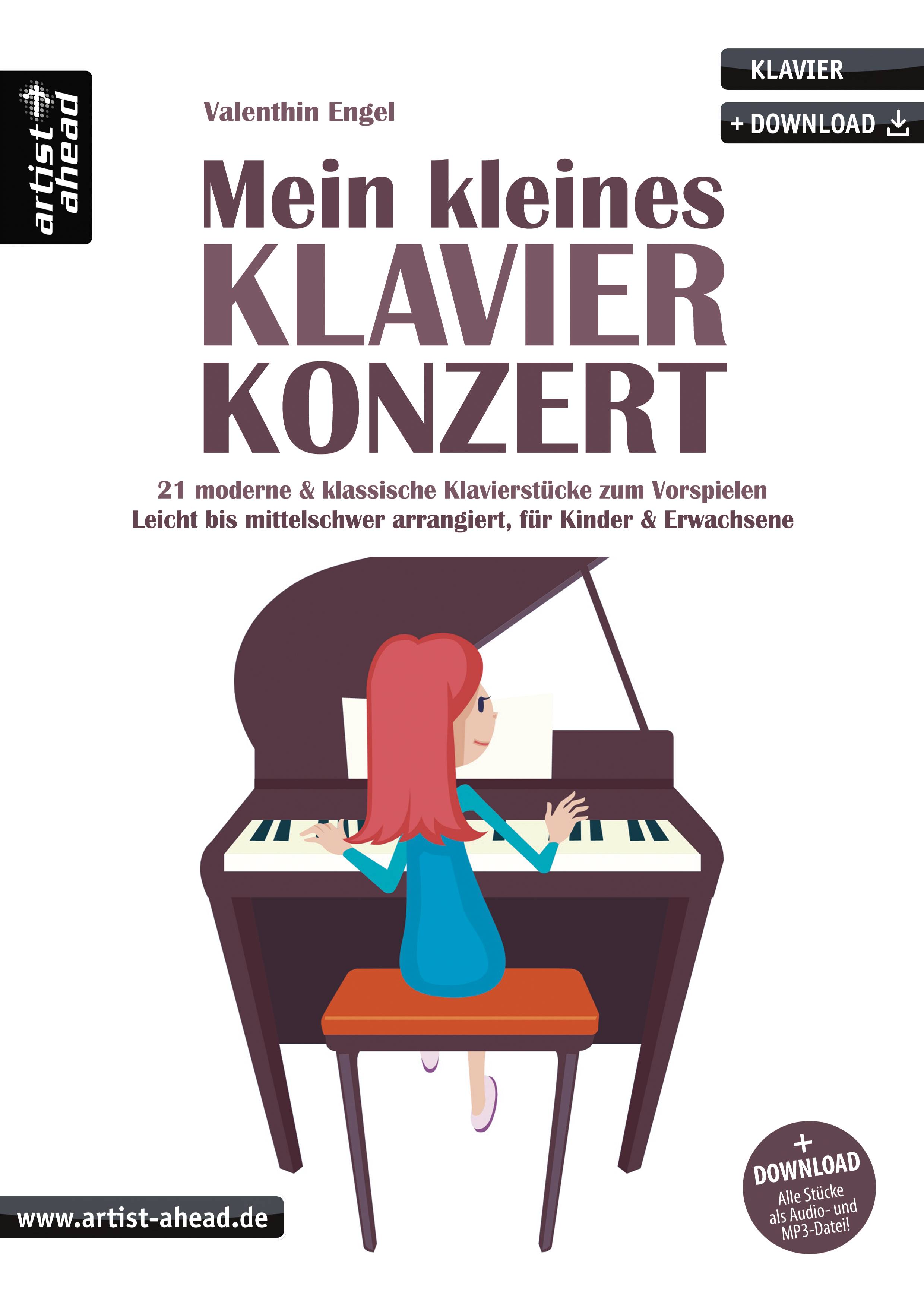 Mein kleines Klavierkonzert 21 moderne & klassische Klavierstücke zum Vorspielen, leicht bis mittelschwer arrangiert, für Kinder & Erwachsene (inkl.