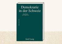 Demokratie in der Schweiz Geschichte und Gegenwart