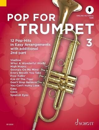 Pop For Trumpet 3 12 Pop-Hits in Easy Arrangements with additional 2nd part. Band 3. 1-2 Trompeten. Ausgabe mit Online-Audiodatei.