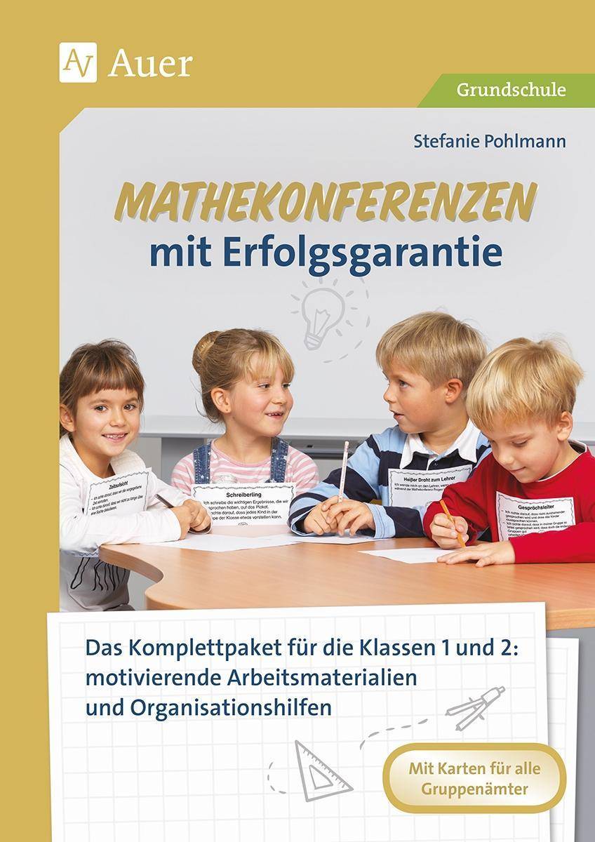 Mathekonferenzen mit Erfolgsgarantie Das Komplettpaket für die Klassen 1 und 2: differe nzierte Arbeitsmaterialien und Organisationshilfe