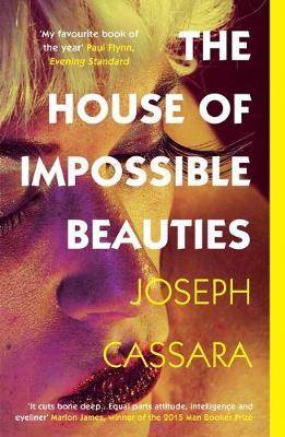The House of Impossible Beauties 'Equal parts attitude, intelligence and eyeliner.' - Marlon James, Ausgezeichnet: Edmund White Award for LGBTQ Fict