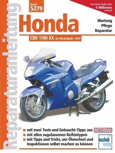 Honda CBR 1100 XX ab Modelljahr 1997 Wartung, Pflege, Reparatur