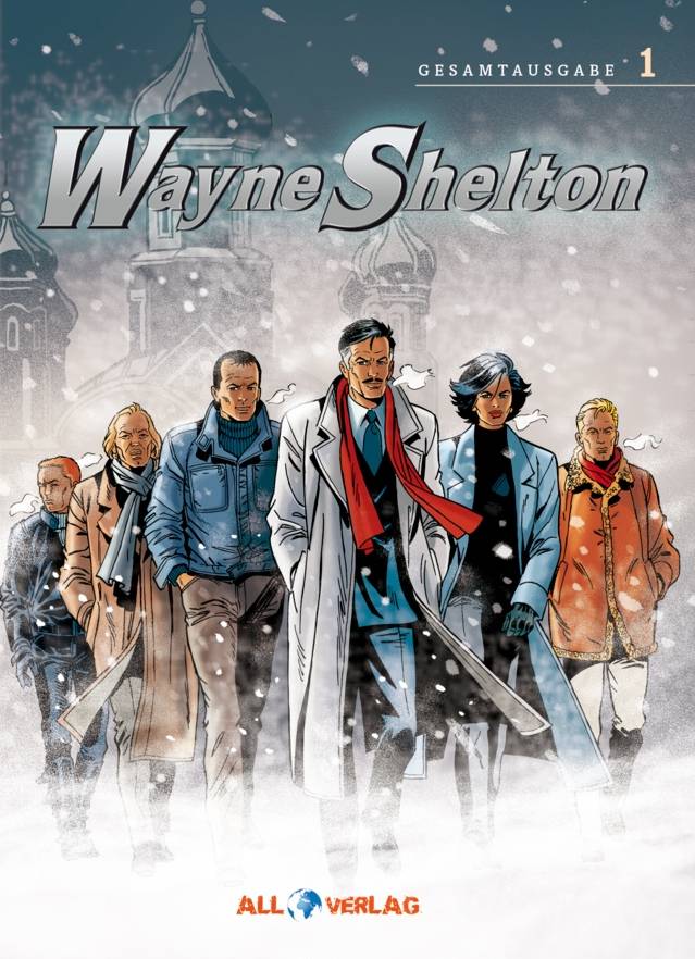 Wayne Shelton Gesamtausgabe. Bd.1 Wayne Shelton Gesamtausgabe 1
