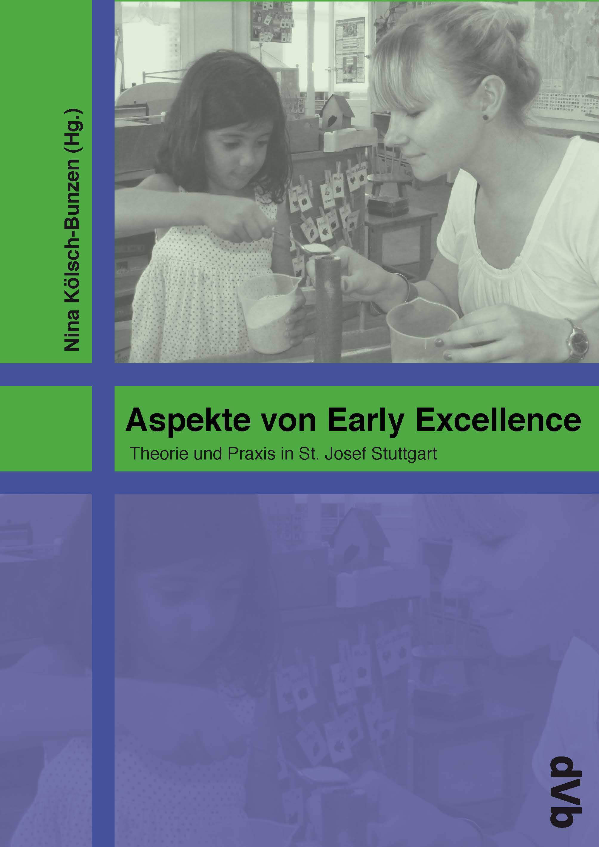 Aspekte von Early Excellence Theorie und Praxis in St. Josef Stuttgart