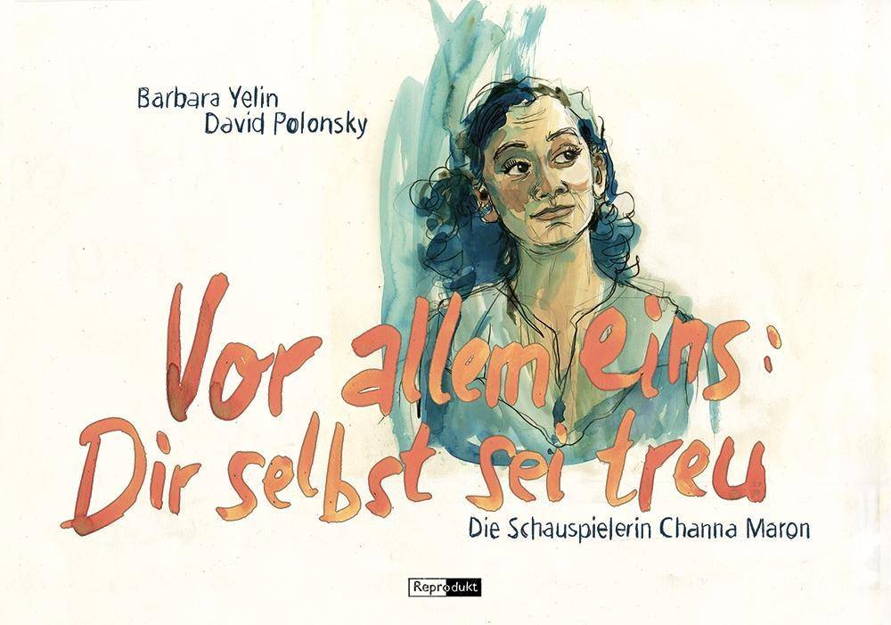 Vor allem eins: Dir selbst sei treu Die Schauspielerin Channa Maron