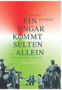 Ein Ungar kommt selten allein Der Magyarenspiegel aufpoliert. Einl. v. Fritz Muliar