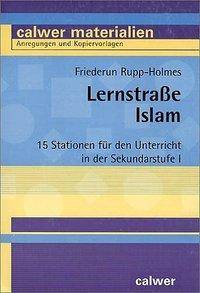 Lernstraße Islam 15 Stationen für den Unterricht in der Sekundarstufe I