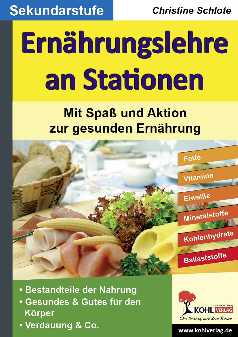 Ernährungslehre an Stationen Mit Spaß und Aktion zur gesunden Ernährung. Kopiervorlagen Sekundarstufe