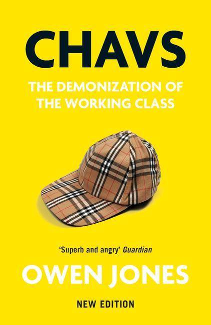 Chavs The Demonization of the Working Class