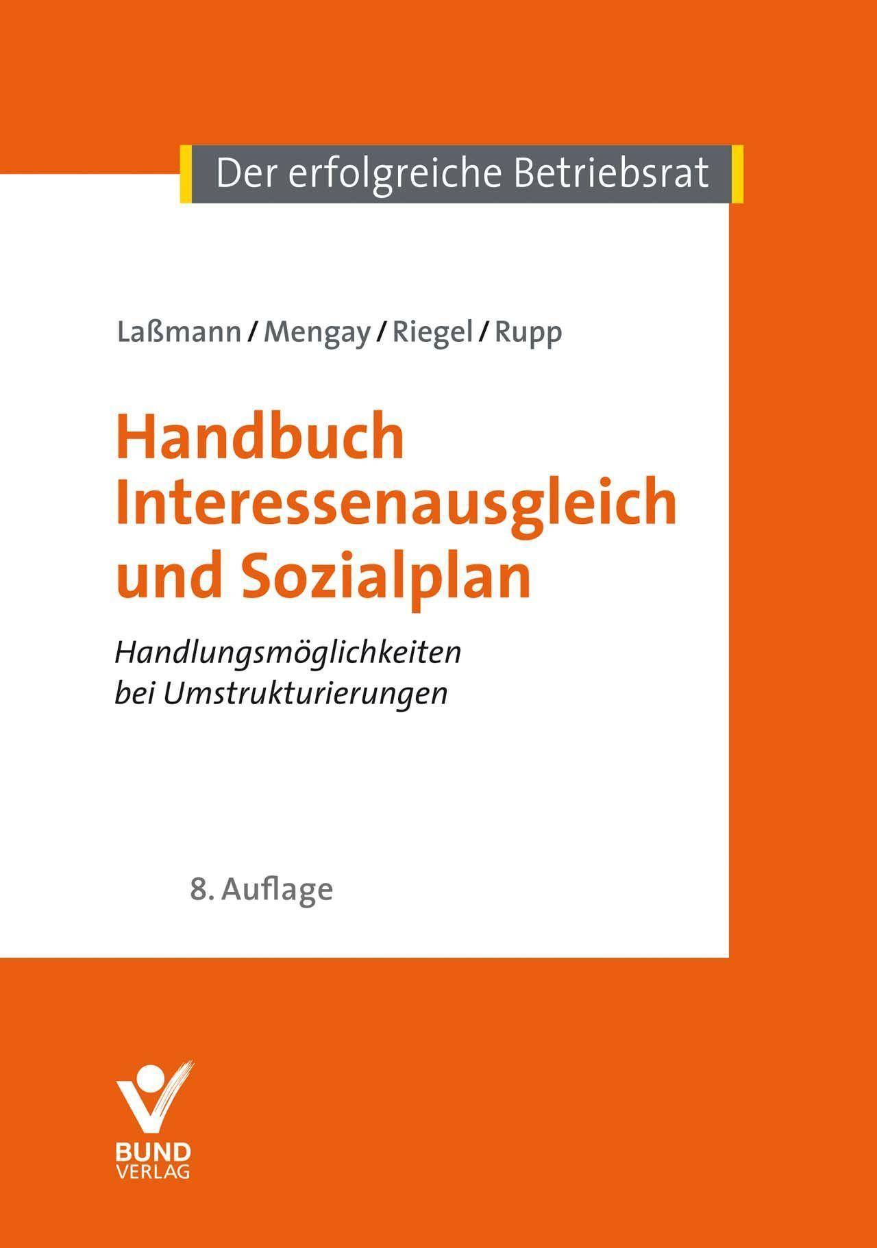 Handbuch Interessenausgleich und Sozialplan Handlungsmöglichkeiten bei Umstrukturierungen