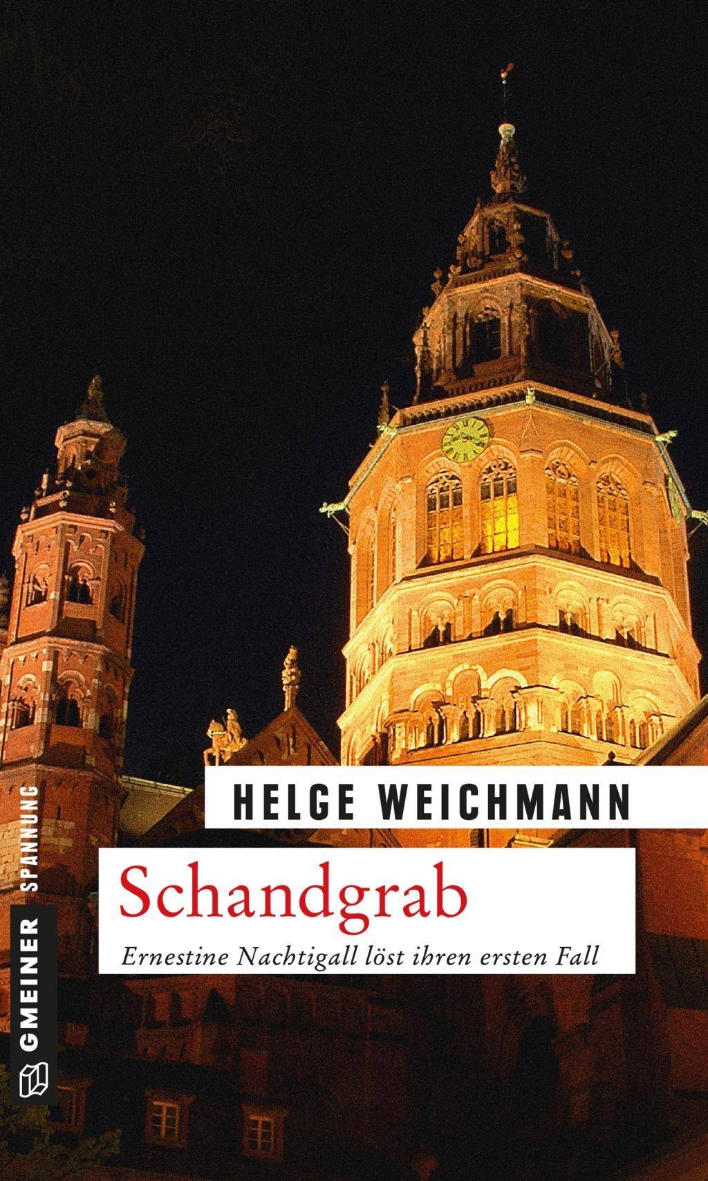 Schandgrab Kriminalroman. Ernestine Nachtigall löst ihren ersten Fall.