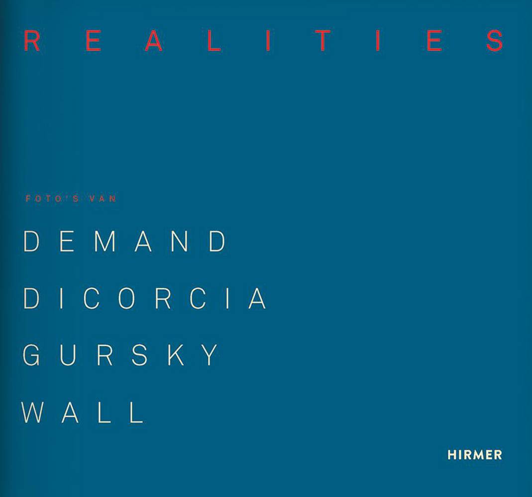 Made Realities Foto's van Thomas Demand, Philip-Lorca diCorcia, Andreas Gursky en Jeff Wall