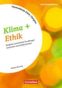 Themenbände Religion und Ethik - Religiöse und ethische Grundfragen kontrovers und schülerzentriert - Klasse 5-10 Klima + Ethik - Kopiervorlagen