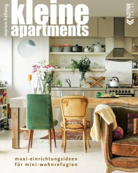 Kleine Apartments Maxi-Einrichtungsideen für Mini-Wohnrefugien