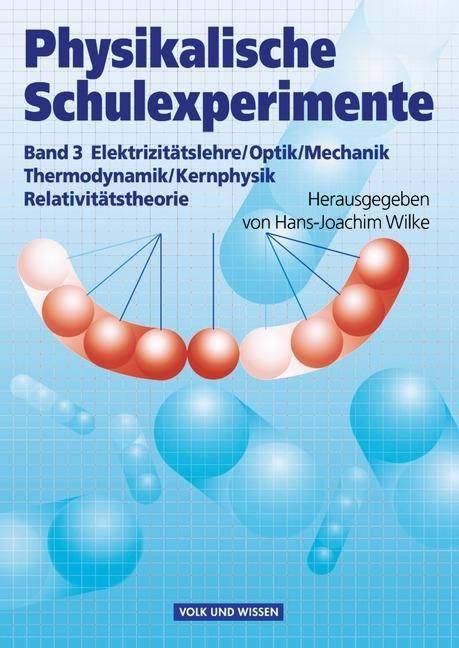 Physikalische Schulexperimente - Band 3 Experimente für die Sekundarstufe II - Buch