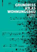 Grundrissatlas Wohnungsbau Fünfte, überarbeitete und erweiterte Auflage