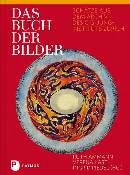 Das Buch der Bilder Schätze aus dem Archiv des C. G. Jung-Instituts Zürich