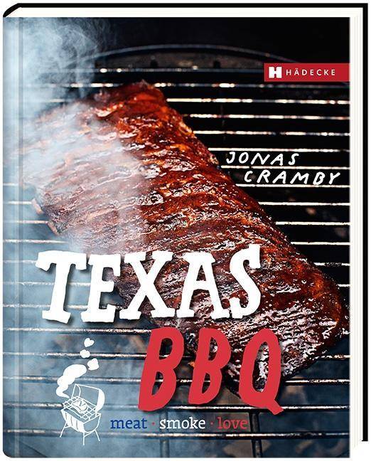 Texas BBQ, deutsche Ausgabe meat, smoke & love