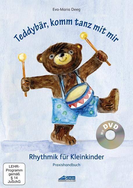 Teddybär, komm tanz mit mir - Praxishandbuch inkl. DVD Rhythmik für Kleinkinder