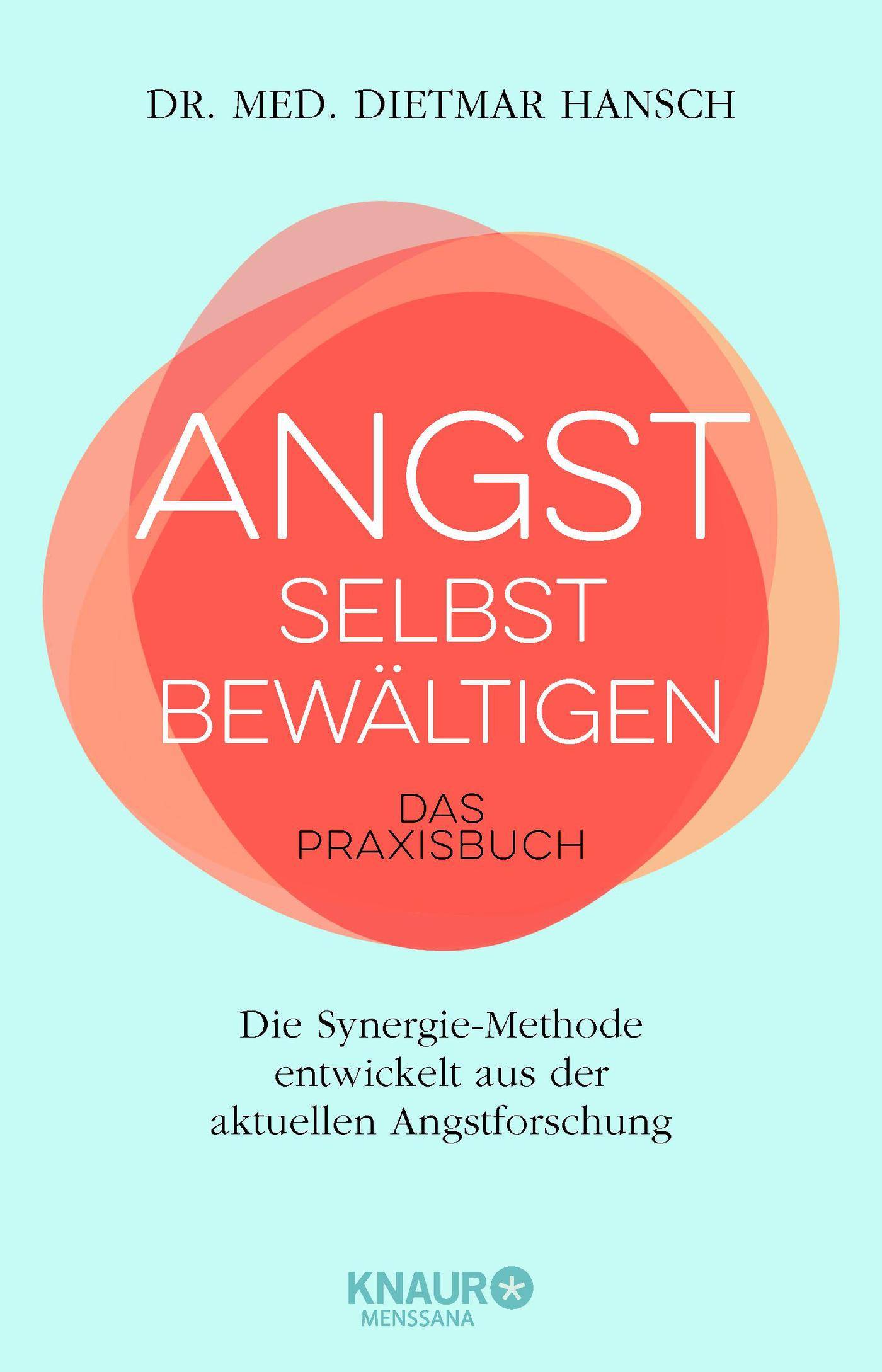 Angst selbst bewältigen Das Praxisbuch