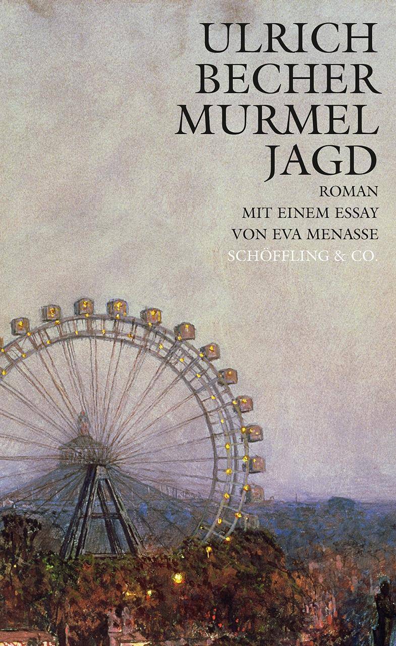 Murmeljagd Roman. Mit e. Essay von Eva Menasse