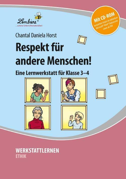 Respekt für andere Menschen!, mit CD-ROM Eine Lernwerkstatt für Klasse 3-4. Kopiervorlagen, editierbare Microsoft® Word® Dateien und PDF