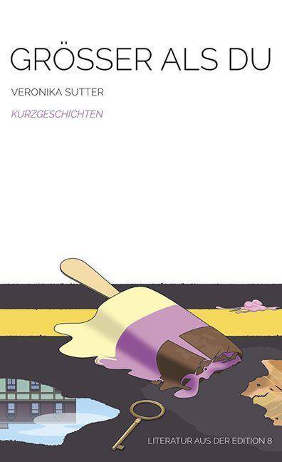 Grösser als du Kurzgeschichten. Ungekürzte Ausgabe