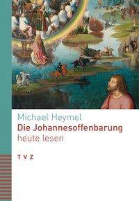 Die Johannesoffenbarung heute lesen Bibel heute lesen